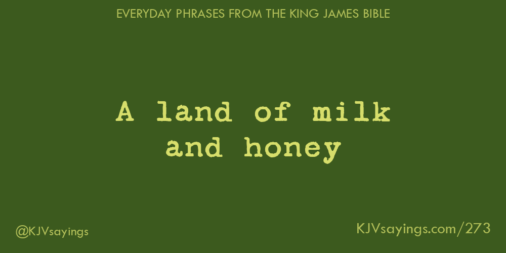 &ldquo;A land of milk and honey&rdquo;