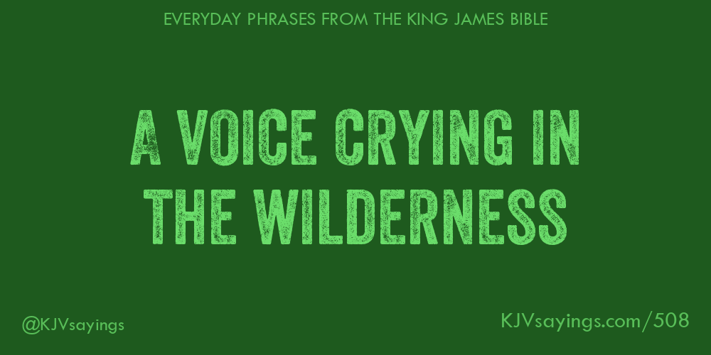 A voice crying in the wilderness King James Bible (KJV) sayings