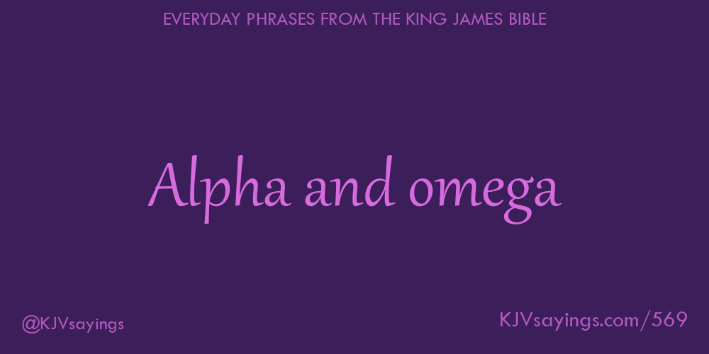 “Alpha and omega”
