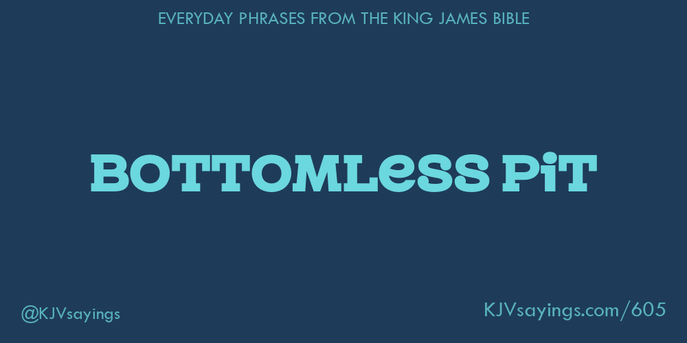 “Bottomless pit”