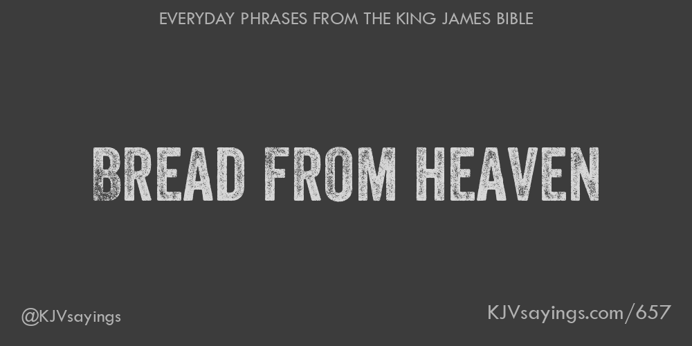 “Bread from heaven”