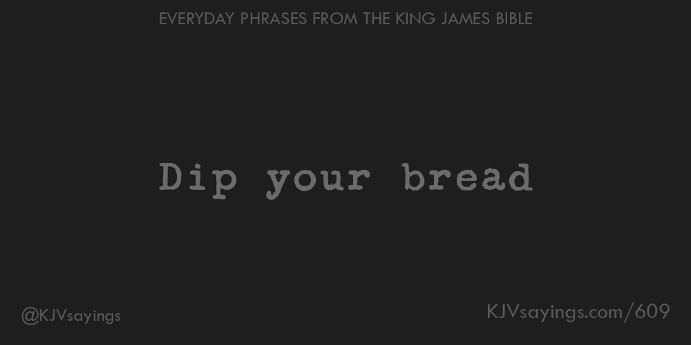 “Dip your bread”