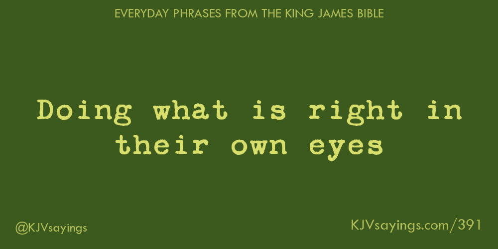 “Doing what is right in their own eyes”