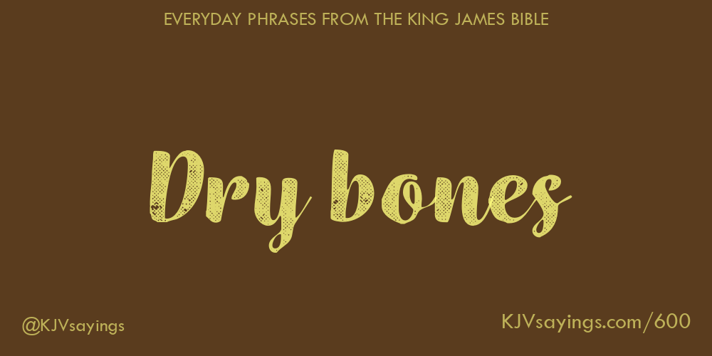 “Dry bones”