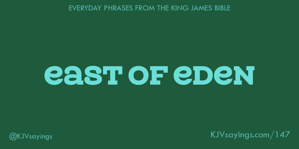 East of Eden King James Bible (KJV) sayings
