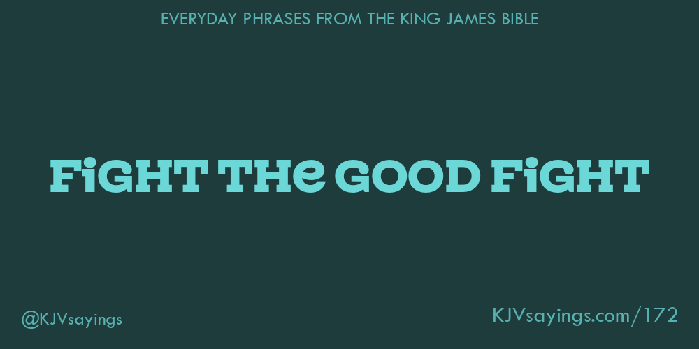 &ldquo;Fight the good fight&rdquo;