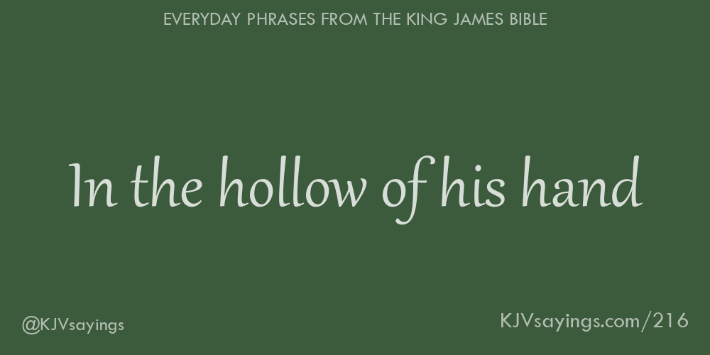 &ldquo;In the hollow of his hand&rdquo;