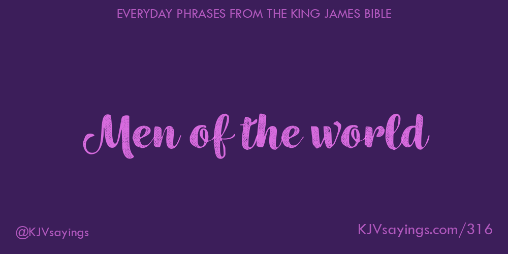 &ldquo;Men of the world&rdquo;