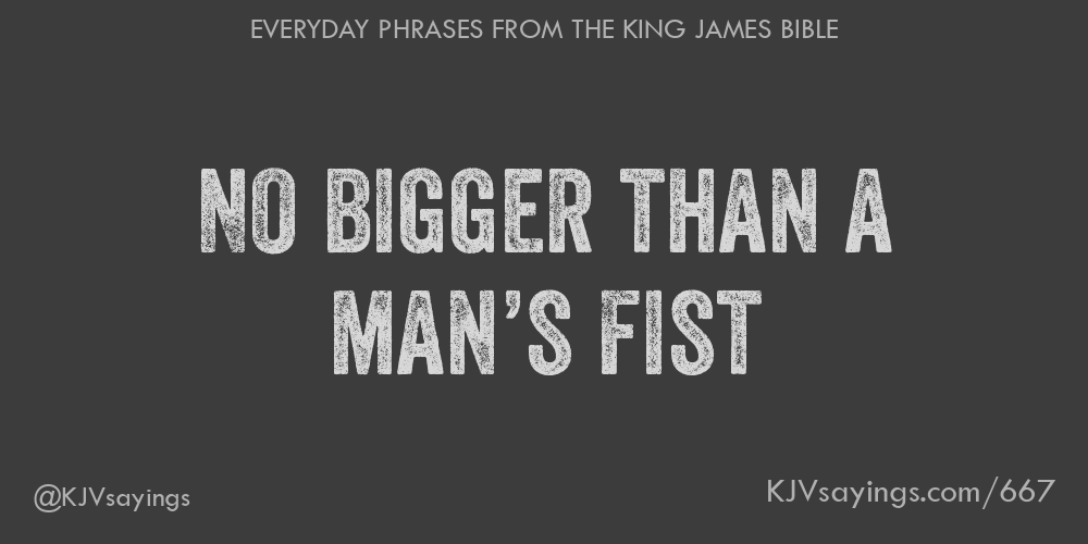 &ldquo;No bigger than a man&rsquo;s fist&rdquo;