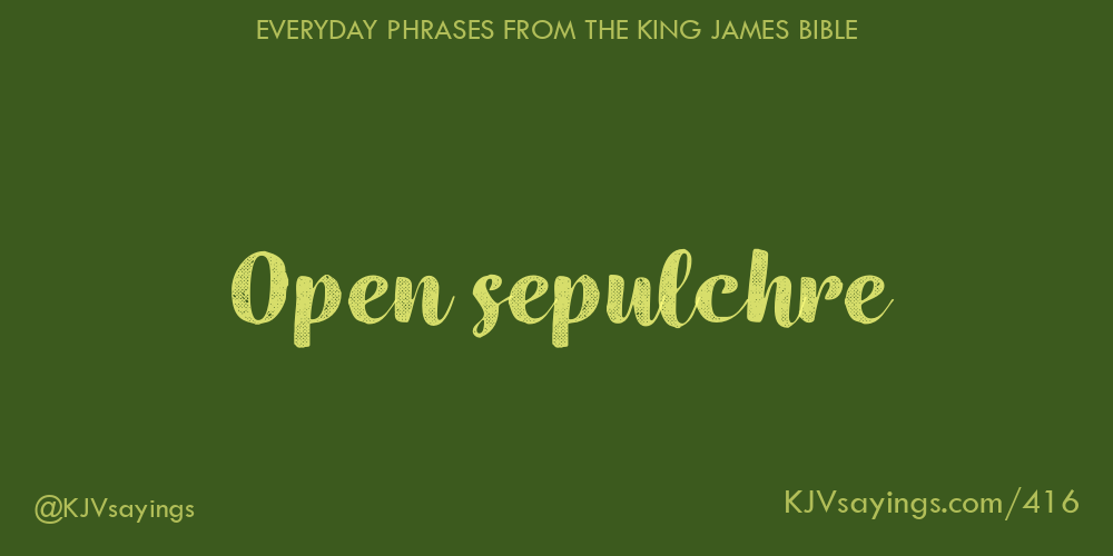 “Open sepulchre”