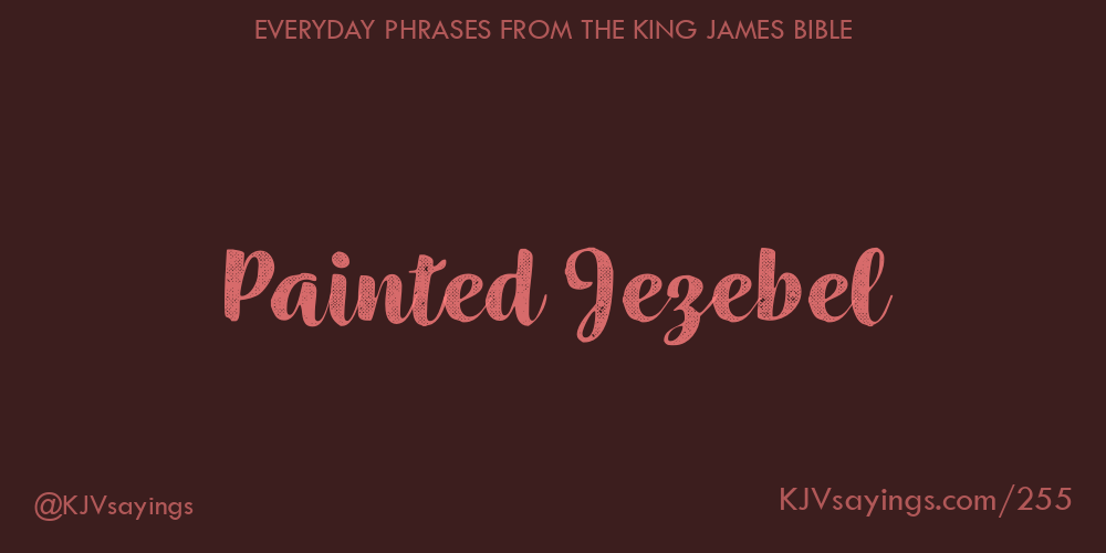 &ldquo;Painted Jezebel&rdquo;
