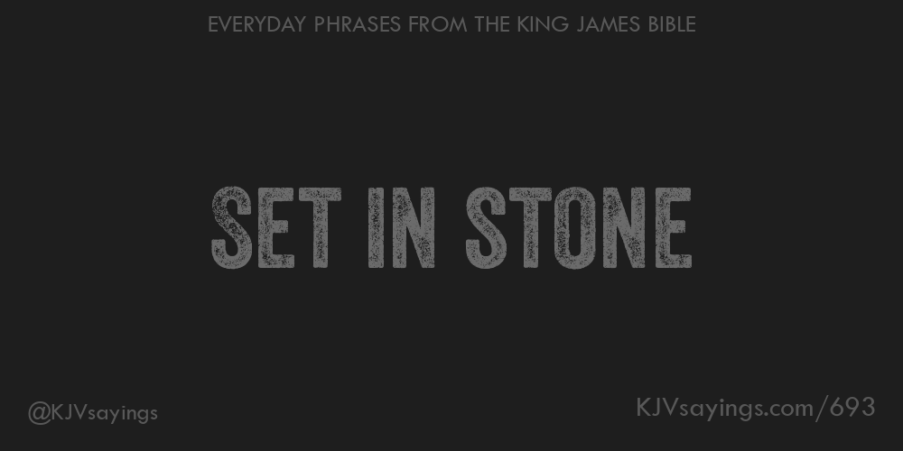 &ldquo;Set in stone&rdquo;
