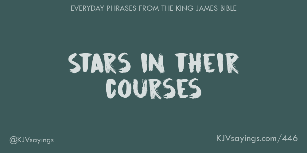 Stars in their courses King James Bible (KJV) sayings
