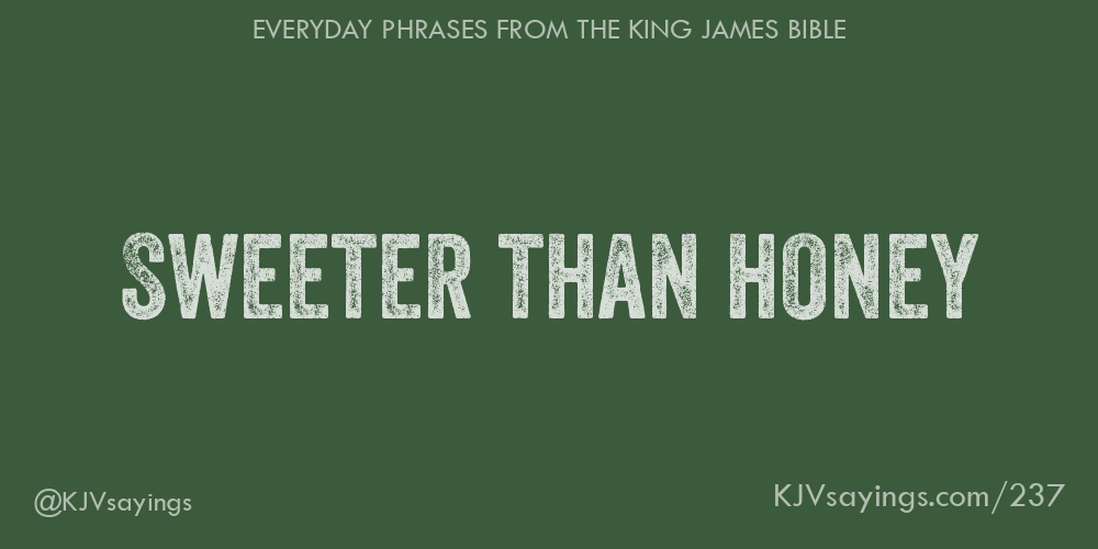 &ldquo;Sweeter than honey&rdquo;