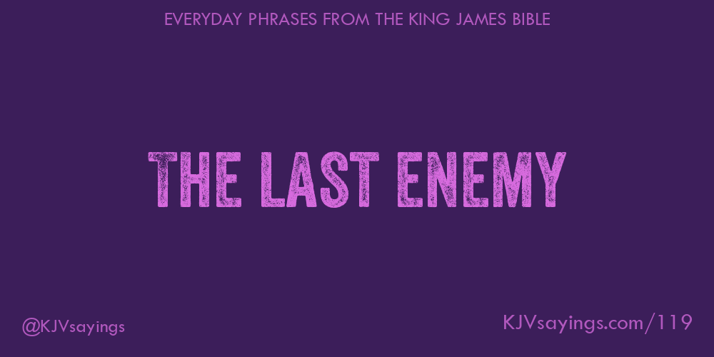 &ldquo;The last enemy&rdquo;