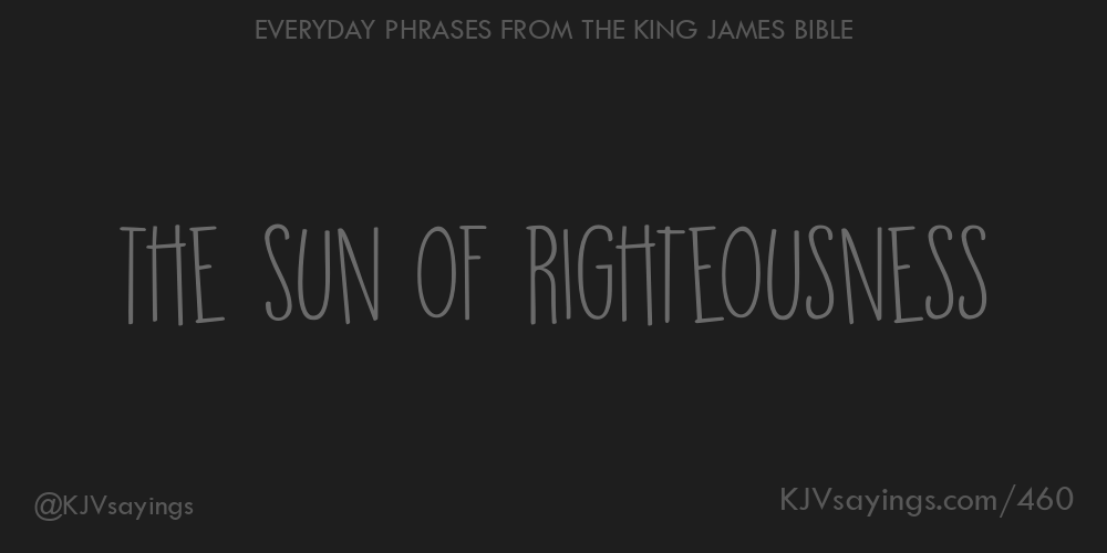 &ldquo;The Sun of righteousness&rdquo;